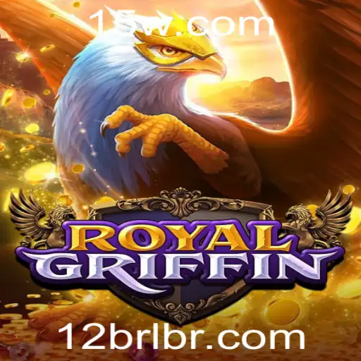 Descubra RoyalGriffin: O Jogo que Conquista Com a Palavra-chave '12brl'